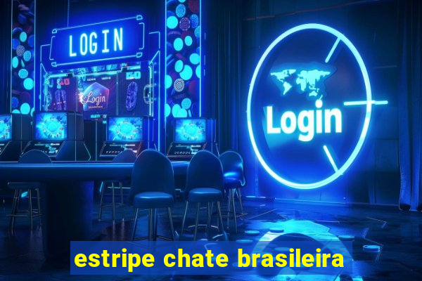 estripe chate brasileira